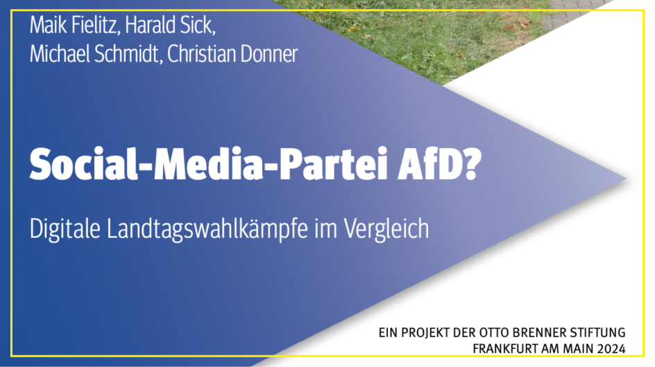 „Social-Media-Partei AfD? – Digitale Landtagswahlkämpfe im Vergleich” von der BAG »Gegen Hass im Netz«, gefördert von der Otto-Brenner-Stiftung