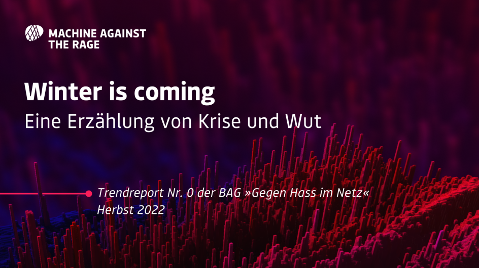 Cover der Pilot-Ausgabe des Trendreports „Machine Against the Rage" der Bundesarbeitsgemeinschaft »Gegen Hass im Netz« zu „Winter is coming – Eine Erzählung von Krise und Wut"